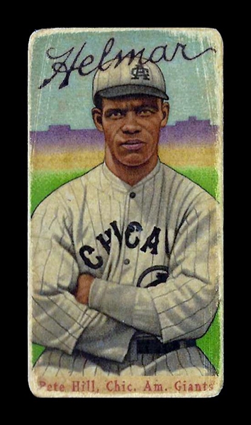 T206-Helmar #460 Pete HILL, .326 Lifetime Average Chicago American Giants HOF